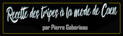 Recette tripes à la mode de Caen